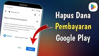 Cara Menghapus Akun Dana Dari Pembayaran Google Play [upl. by Katie254]