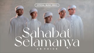 AB Voice  Sahabat Selamanya Official Music Video [upl. by Harold]