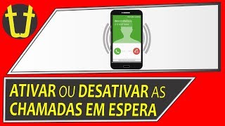 Como HabilitarDesabilitar as CHAMADAS EM ESPERA no seu Celular [upl. by Barth]