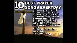 10 BEST PRAYER SONGS EVERYDAYThis is not Monetized video [upl. by Nevai]