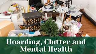 Hoarding Clutter and Mental Health PACER Integrative Behavioral Health [upl. by Acissaj165]