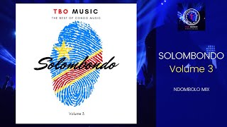 TBO MUSIC  Solombondo vol 3 So Ndombolo Mix Congo 🎧🇨🇩 [upl. by Leugimsiul]