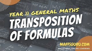 Transposition of formulas  Year 11 General Maths  MaffsGurucom [upl. by Galan]