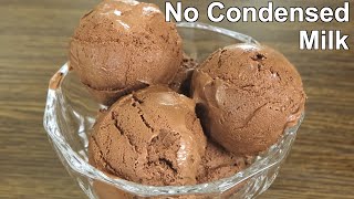 No Condensed Milk Chocolate Ice Cream  Easy Homemade Ice Cream Recipe [upl. by Clo]