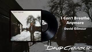 David Gilmour  I Cant Breathe Anymore Official Audio [upl. by Haduhey]