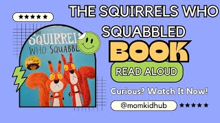 The Squirrels Who Squabbled  Read Aloud for Kids  Fun Storytime with momkidhub storybooks [upl. by Atoel312]