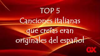 Top 5 Canciones originales italianas copiadas al español [upl. by Farnsworth481]