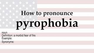 How to pronounce pyrophobia  meaning [upl. by Yoshiko723]