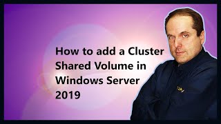 How to add a Cluster Shared Volume in Windows Server 2019 [upl. by Tiebout]