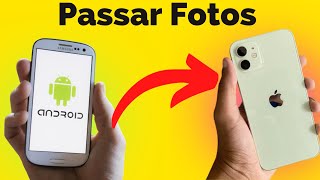 Como Passar As Fotos do Android Para o iPhone  QUALQUER IPHONE JEITO CERTO [upl. by Koziara]