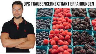 OPC Traubenkernextrakt Erfahrungen amp Wirkung 3 Monate Einnahme [upl. by Alvin]