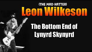 Exploring Bassist Leon Wilkeson Lynyrd Skynyrds Bottom End [upl. by Oilalue]