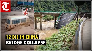 At least 12 die in China bridge collapse over 60 missing in flash floods [upl. by Neumeyer]