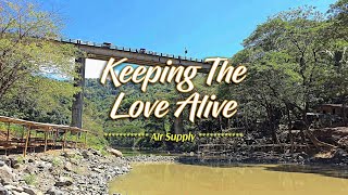 KEEPING THE LOVE ALIVE  Karaoke Version  in the style of Air Supply [upl. by Grissom587]