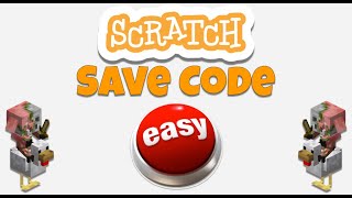 Scratch Save Code Tutorial  EASY [upl. by Ticon]