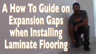 A How To Guide on Expansion Gaps when Installing Laminate Flooring for Beginners [upl. by Mecke]