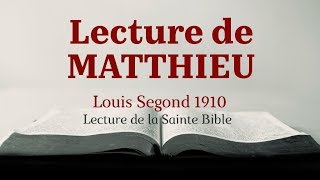 MATTHIEU Bible Louis Segond 1910 [upl. by Scoles99]