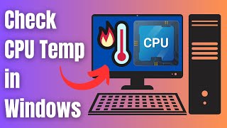 How to Monitor CPU and GPU Temperatures on Any Computer [upl. by Neile]