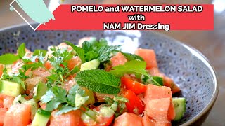 Pomelo and Watermelon Salad with Nam Jim Dressing [upl. by Hadeis]