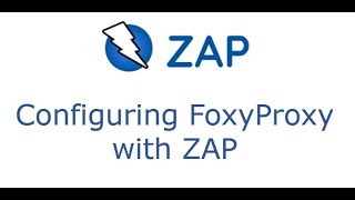 Part 6  Configuring FoxyProxy with ZAP [upl. by Kirenoj]