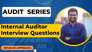 Internal Auditor Interview Question 1 [upl. by Ailongam343]