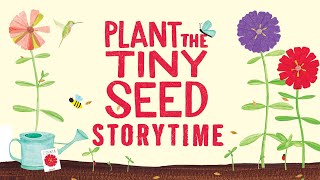 Plant a Tiny Seed  Read Aloud Storytime [upl. by Nyvek]