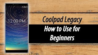 Coolpad Legacy for Beginners [upl. by Neural]