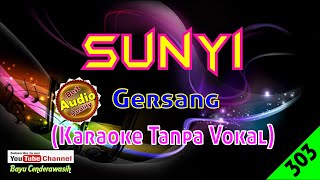 Sunyi by Gersang Original AudioHQ  Karaoke Tanpa Vokal [upl. by Gefell631]