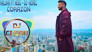 Corazon Maluma ft Nego Do Borel DjCesar [upl. by Atniuqal]