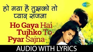 Ho Gaya Hai Tujhko To Pyar Sajna with lyrics  होगया हैं तुझको तोह प्या के बोल  Lata  Udit [upl. by Florence]