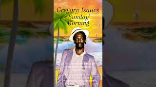 Gregory Isaacs Sunday Morning 🌄 [upl. by Yrkcaz379]