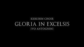 Gloria In Excelsis by Ivo Antognini  Kerubim Choir [upl. by Brigham237]