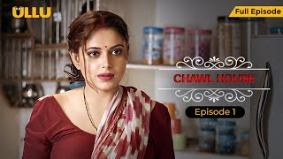 CHAWL HOUSE  Episode 1  Bhabhiji Aur Nanad  Full Episode  Sneha Paul [upl. by Adrell]