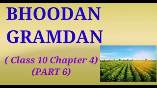 Class 10  Geography  Chapter 4  Agriculture  PART 6  Bhoodan Gramdan [upl. by Oren]