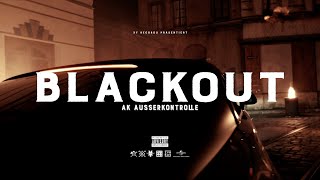 AK AUSSERKONTROLLE  BLACKOUT prod MIKKY JUIC Official Video 4K [upl. by Bastien76]