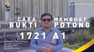 Cara Membuat Bukti Potong 1721 A1 pada Aplikasi eSPT PPh 2126 [upl. by Urania]