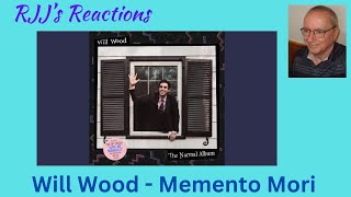 Will Wood  Memento Mori The Most Important Thing in the World 🇨🇦 RJJs Reaction [upl. by Collete]