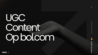 Verhoog je conversie met UGC content op Bolcom [upl. by Parsifal]