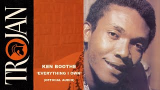 Ken Boothe  Everything I Own Official Audio [upl. by Ydnar]