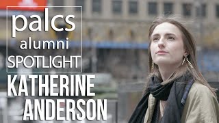 PALCS Alumni Spotlight  Katherine Anderson [upl. by Okimik]