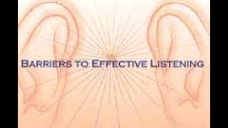 Barriers to Effective Listening [upl. by Sallyanne]