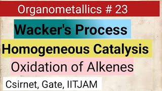 Wackers Process  Homogenous Catalysis  Organometallics Part 23  Aldehyde Synthesis [upl. by Jabin481]