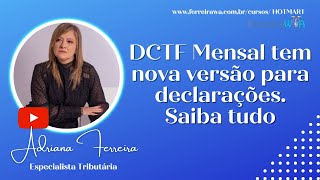 DCTF Mensal tem nova versão para declarações Saiba tudoFerreirawa [upl. by Rather]