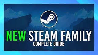 NEW Steam Family  BETTER Game Sharing amp IMPORTANT CHANGES  Everything you need to know [upl. by Danila]