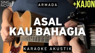 Asal Kau Bahagia  Armada Karaoke Akustik [upl. by Ainitsirhc]