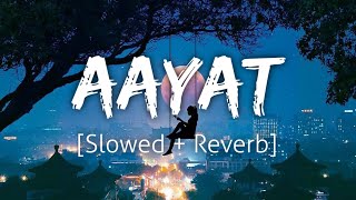 Aayat SlowedReverb  Arijit Singh  Lofi  Textaudio [upl. by Horn]