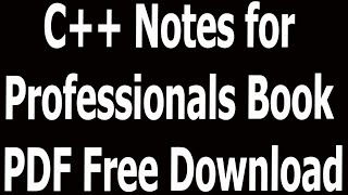 C Notes for Professionals Book PDF Free Download [upl. by Rochell323]