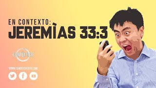 En Contexto JEREMÍAS 333  ¿Clama a mi y yo responderé [upl. by Enttirb458]