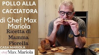 POLLO ALLA CACCIATORA di Casa Mariola  la video ricetta  TUTORIAL  di Chef Max Mariola [upl. by Orelee62]