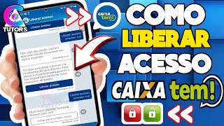 Como Liberar Acesso ao CAIXA TEM  ATUALIZADO [upl. by Orpheus955]